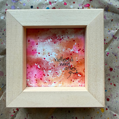 vielleicht wird alles gut |gerahmt